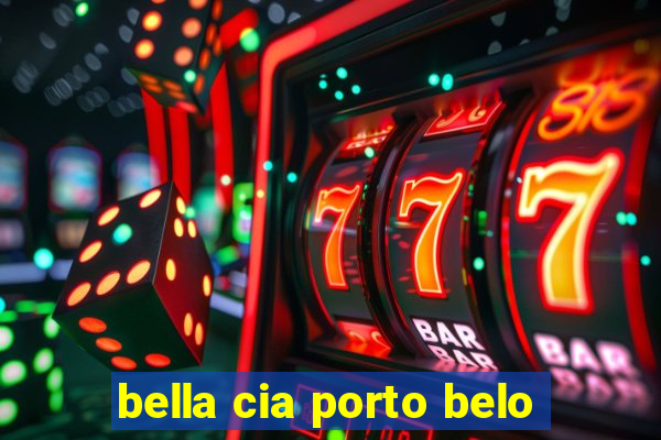 bella cia porto belo
